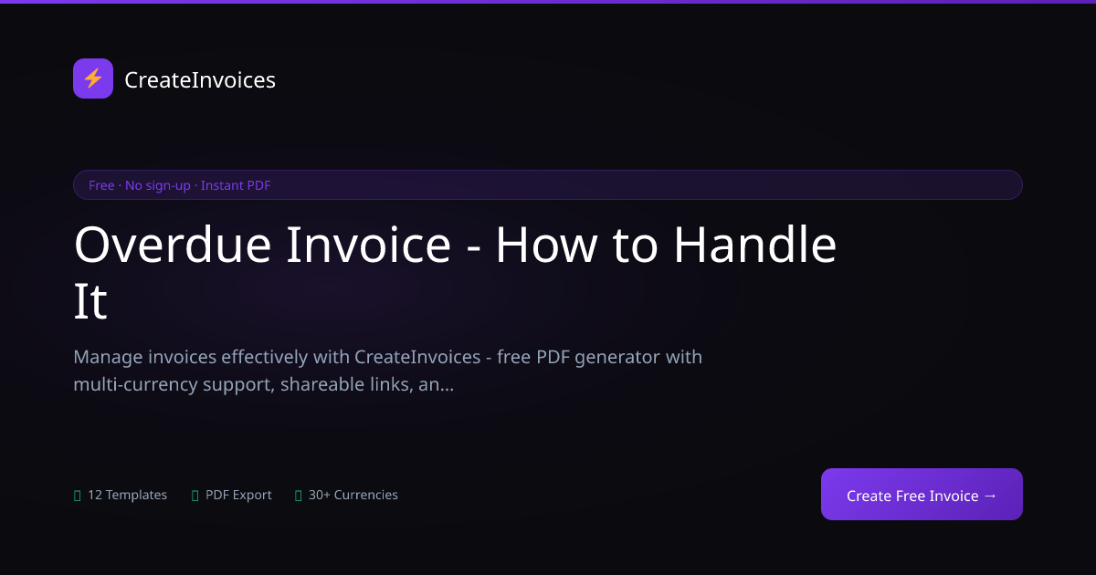 Overdue Invoice - How to Handle It | CreateInvoices