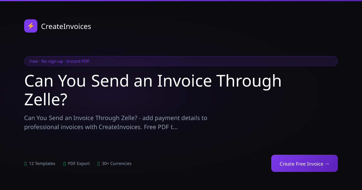 Can You Send an Invoice Through Zelle? | CreateInvoices